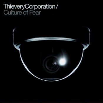 Thievery Corporation - Culture of Fear (2011)