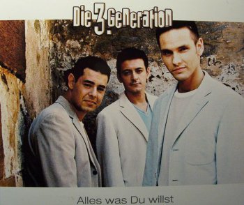 Die 3. Generation-Alles Was Du Willst 2001