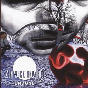 Zen Rock & Roll - Undone (2011)