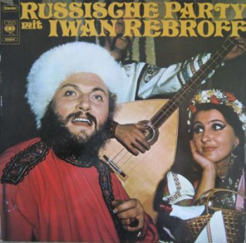 Iwan Rebroff - Russische Party mit Iwan Rebroff (CBS Lp VinylRip 24/96) 1970