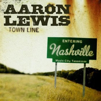 Aaron Lewis - Town Line [EP] 2011