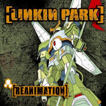 Linkin Park - Reanimation (2LP Set Warner Music GER VinylRip 24/96) 2002