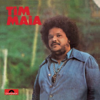 Tim Maia - Tim Maia (1973) - 2011