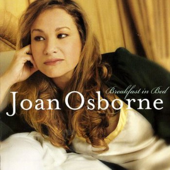 Joan Osborne - Breakfast In Bed (2007)