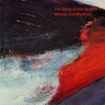 Georg Graewe Quartet - Melodie Und Rhythmus (1997)