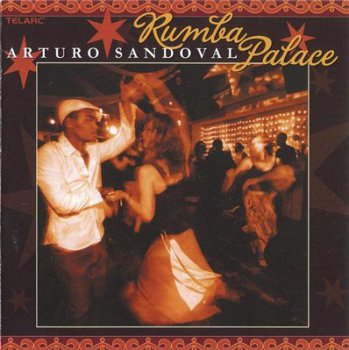 Arturo Sandoval - Rumba Palace (2007)