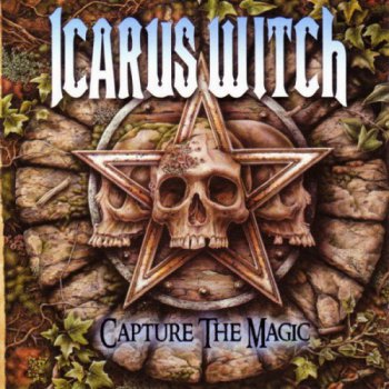 Icarus Witch - Capture The Magic (2005)
