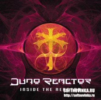 Juno Reactor - Inside The Reactor (2011)