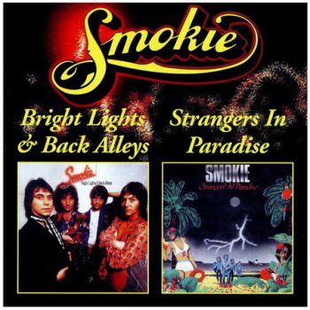 Smokie - Bright Lights, Back Alleys (1977) - Strangers In Paradise (1982)
