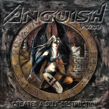 Anguish Force - Created 4 Self-Destruction (2009)