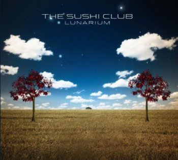 The Sushi Club - Lunarium (2011)