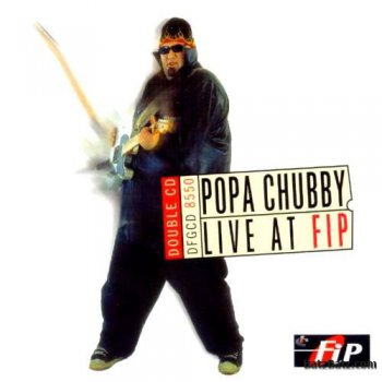 Popa Chubby - Live at FIP (2003)