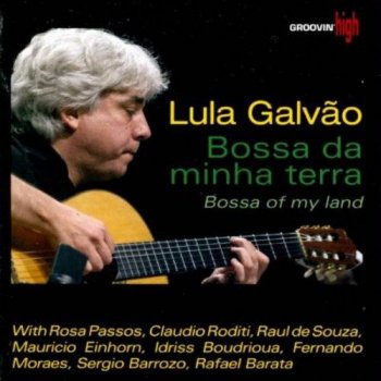 Lula Galvao - Bossa Da Minha Terra (2008)