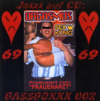 King Orgasmus One-Sexkonig 1999