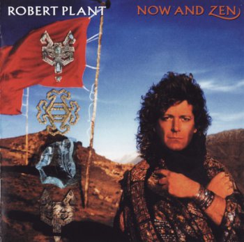 Robert Plant - Now And Zen 1988 (2007 Japanese Remastered + Expanded) 