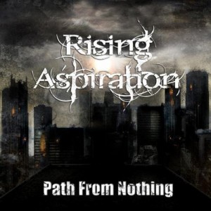 Rising Aspiration - Path From Nothing (EP) (2011) (Lossless)