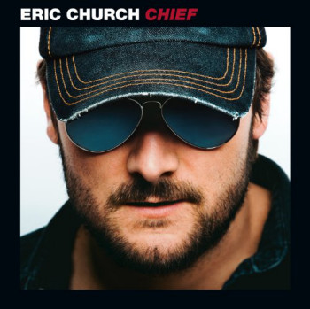 Eric Church - Chief (2011)