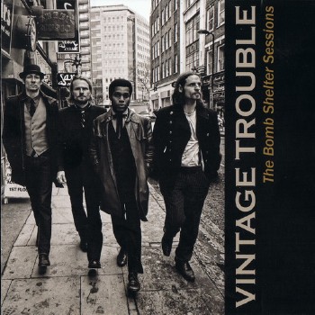 Vintage Trouble — The Bomb Shelter Sessions (2CD) (2011)