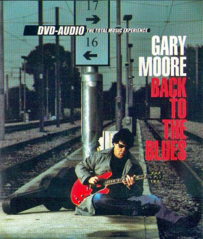 Gary Moore - Back To The Blues [2001](DTS-CD)