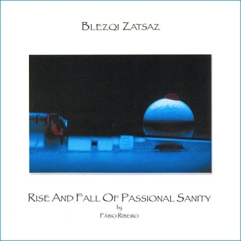 Blezqi Zatsaz - Rise and Fall of Passional Sanity 1991