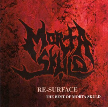 Morta Skuld-''Re-Surface...The Best Of Morta Skuld''-2005