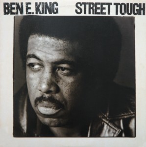 Ben E. King  Street Tough 1981