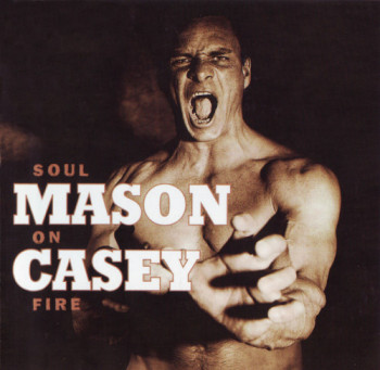 Mason Casey - Soul On Fire (2001)