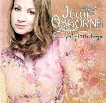 Joan Osborne - Pretty Little Stranger (2006)