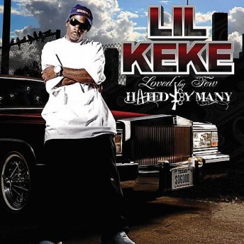 Lil' Keke-Loved by Few,Hated by Many 2008 