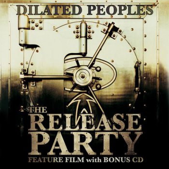 Dilated Peoples-The Release Party EP 2007