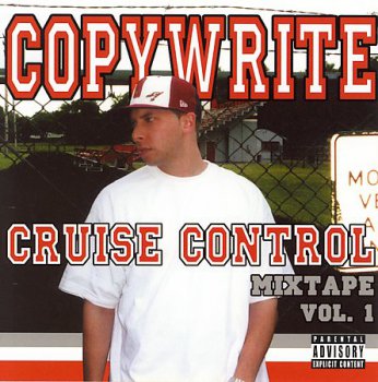 Copywrite-Cruise Control Mixtape Vol. 1 2005