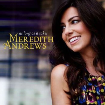 Meredith Andrews - As Long As It Takes (2010)