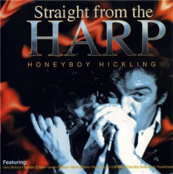 Honeyboy Hickling - Straight From The Harp (2000)