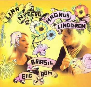 Lina Nyberg & Magnus Lindgren - Brasil big bom (2007)