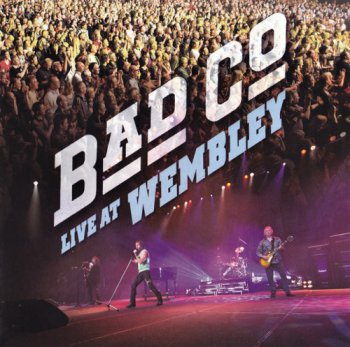 Bad Company - Live At Wembley (2011)