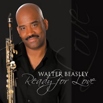Walter Beasley - Ready For Love (2007)