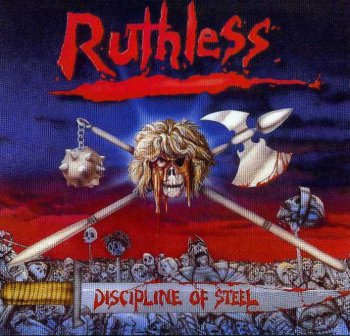 Ruthless - Discipline of Steel + Metal Without Mercy (Ep) 1985