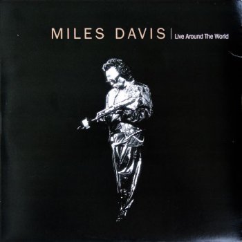 Miles Davis - Live Around The World (2LP Set Warner Bros. GER VinylRip 24/96) 1996