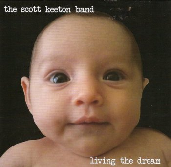 The Scott Keeton Band - Living the Dream (2011)
