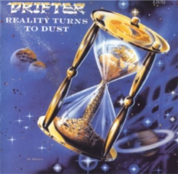 Drifter - Reality Turns to Dust 1988