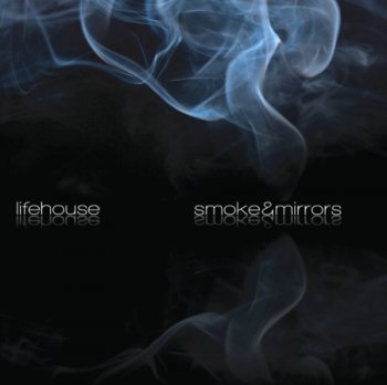 Lifehouse - Smoke & Mirrors (Deluxe Edition, 2CD) 2010