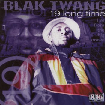Blak Twang-19 Long Time (Live From The Big Smoke) 1998