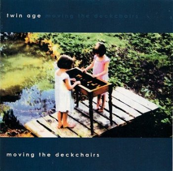 Twin Age - Moving the Deckchairs (2000)