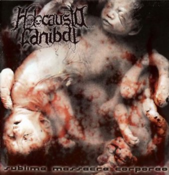 Holocausto Canibal-2002- Sublime Massacre Corporeo
