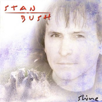 Stan Bush - Shine (2004)