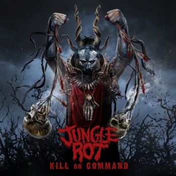 Jungle Rot - Kill On Command (2011)