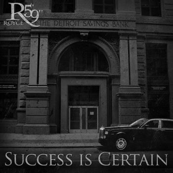 Royce Da 5'9-Success Is Certain 2011