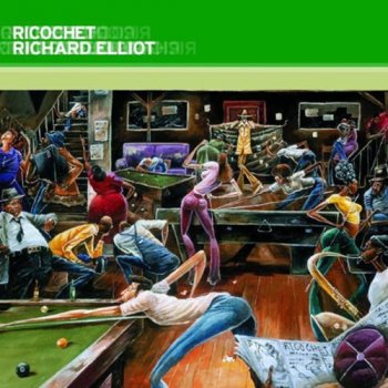 Richard Elliot - Ricochet (2003)