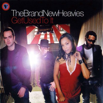 The Brand New Heavies - Get Used To It (2006)