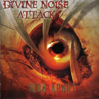Divine Noise Attack / Torn Apart / 2006